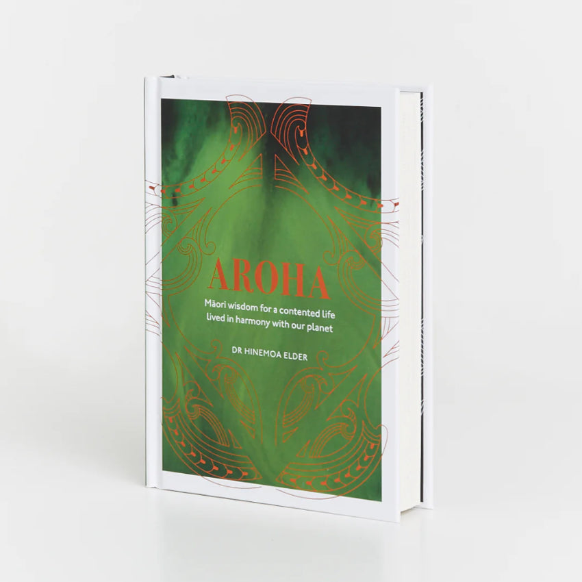 Aroha: Maori Wisdom For A Contented Life Lived in Harmony With Our Planet