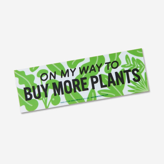 On My Way to Buy Plants Bumper Sticker