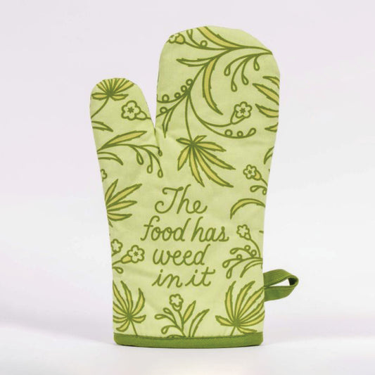 Oven Mitt | The Food Has Weed In It