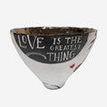 The Amber Smith Love Is The Greatest Thing Blessing Bowl on a blank background