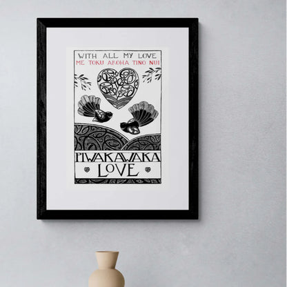 Me Toku Aroha | A4 | Open Edition Print