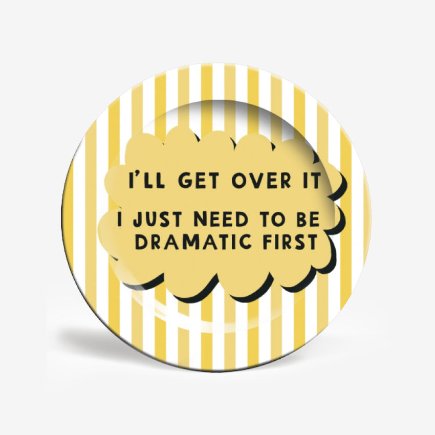 I'll Get Over It Plate | Large
