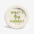 What's For Dinner Plate | Large