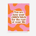 The Bad On Paper You are your child's bitch for the rest of your life Gift Card with a white envelope