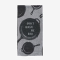 Tea Towel | Don't Wash Me Bro