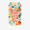 Tea Towel | Favourite Salad is Wine