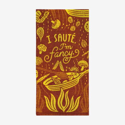 Tea Towel | I Saute, I'm Fancy