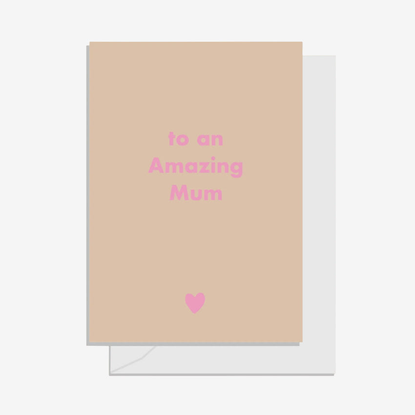 Gift Card |  To An Amazing Mum