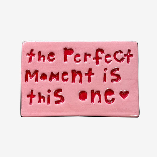 Large Wall Tile | The Perfect Moment Is This One