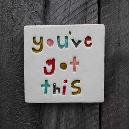 Square Word Tile | You've Got This