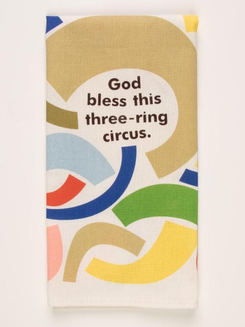 Tea Towel | God Bless This Three Ring Circus