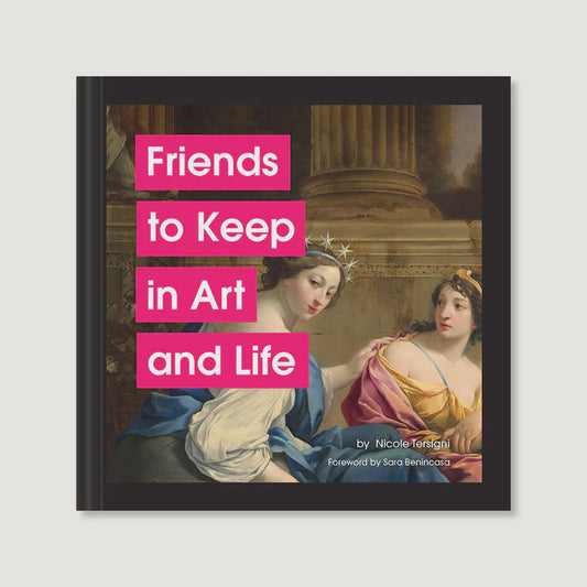 Friends to Keep in Art and Life